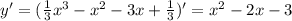 y'=(\frac{1}{3}x^3-x^2-3x+\frac{1}{3})'=x^2 -2x-3