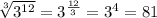 \sqrt[3]{3^{12}} =3^{\frac{12}{3}}=3^4=81