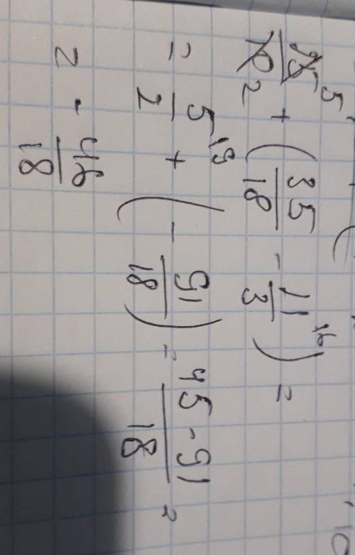Найдите значение выражения 2, 5+(x-2 1/3) при X равно 3 5/18​