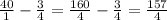 \frac{40}{1} - \frac{3}{4} = \frac{160}{4} - \frac{3}{4} = \frac{157}{4}