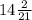 14\frac{2}{21}