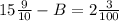 15\frac{9}{10} - B = 2\frac{3}{100}