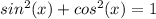 sin^2(x)+cos^2(x)=1