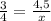 \frac{3}{4} =\frac{4,5}{x}