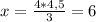 x=\frac{4*4,5}{3}=6