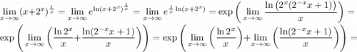 \displaystyle \lim_{x\to\infty}(x+2^x)^{\frac1x}=\lim_{x\to\infty}e^{\ln(x+2^x)^{\frac1x}}=\lim_{x\to\infty}e^{\frac1x\ln(x+2^x)}=\exp\bigg(\lim_{x\to\infty}\dfrac{\ln\big(2^x(2^{-x}x+1)\big)}{x}\bigg)=\exp\Bigg(\lim_{x\to\infty}\bigg(\dfrac{\ln2^{x}}{x}+\dfrac{\ln(2^{-x}x+1)}{x}\bigg)\Bigg)=\exp\Bigg(\lim_{x\to\infty}\bigg(\dfrac{\ln2^{x}}{x}\bigg)+\lim_{x\to\infty}\bigg(\dfrac{\ln(2^{-x}x+1)}{x}\bigg)\Bigg)=