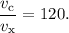 \dfrac{v_{\text{c}}}{v_{\text{x}}} = 120.