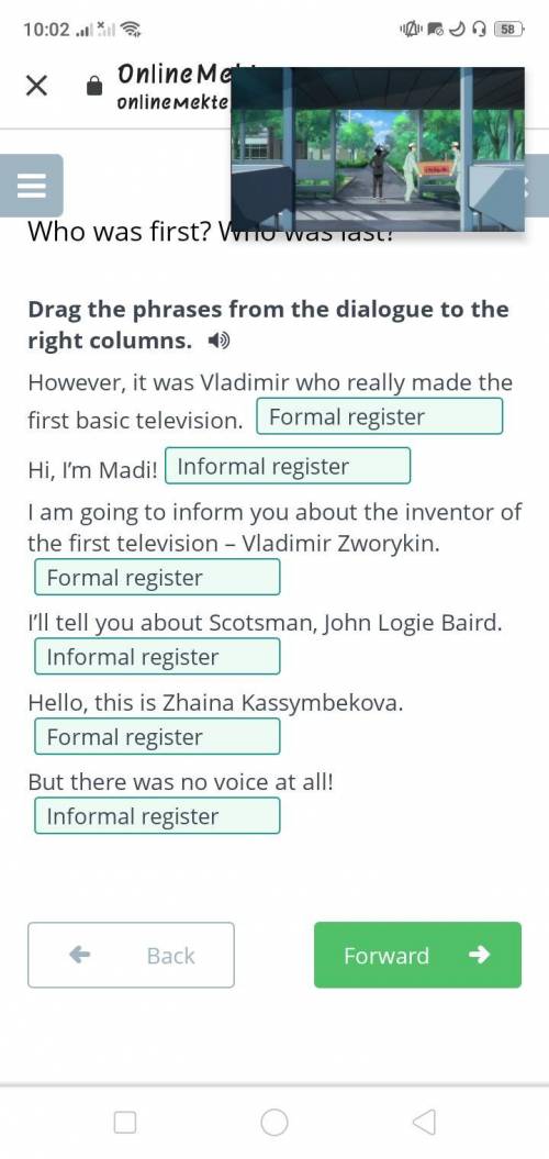 Who was first? Who was last? Drag the phrases from the dialogue to the right columns.However, it was