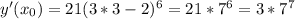 y'(x_0)=21(3*3-2)^6=21*7^6=3*7^7