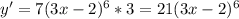 y'=7(3x-2)^6*3=21(3x-2)^6