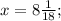 x=8\frac{1}{18};