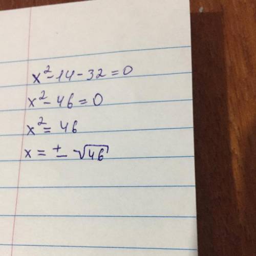 Х в квадрате-14-32=0 найдите корни уравнения