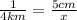 \frac{1}{4km} = \frac{5cm}{x }