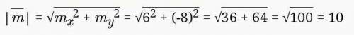 304. Знайдіть модуль вектора:1) m (6; -8);2) n(8; 15).​