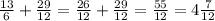 \frac{13}{6} + \frac{29}{12} = \frac{26}{12} + \frac{29}{12} = \frac{55}{12} = 4\frac{7}{12}