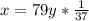 x=79y*\frac{1}{37}