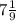 7 \frac{1}{9}