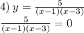 4) \: y = \frac{5}{(x - 1)(x - 3)} \\ \frac{5}{(x - 1)(x - 3)} = 0
