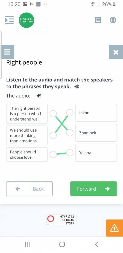 Listen to the audio and match the speakers to the phrases they speak. The audio: The right person is