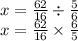 x = \frac{62}{16} \div \frac{5}{6} \\ x = \frac{62}{16} \times \frac{6}{5}