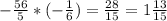 -\frac{56}{5} * (-\frac{1}{6}) = \frac{28}{15} = 1\frac{13}{15}