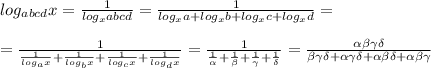 log_{abcd}x=\frac{1}{log_{x}abcd}=\frac{1}{log_{x}a+log_{x}b+log_{x}c+log_{x}d}=\\\\=\frac{1}{\frac{1}{log_{a} x}+\frac{1}{log_{b} x} +\frac{1}{log_{c} x}+\frac{1}{log_{d} x}}=\frac{1}{\frac{1}{\alpha}+\frac{1}{\beta}+\frac{1}{\gamma}+\frac{1}{\delta}} =\frac{\alpha \beta \gamma\delta }{\beta \gamma\delta+\alpha \gamma \delta+\alpha \beta \delta+\alpha \beta \gamma }