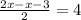 \frac{2x - x - 3}{2} = 4