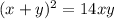 (x+y)^2=14xy