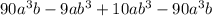 90a {}^{3} b - 9a {b}^{3} + 10a {b}^{3} - 90 {a}^{3} b