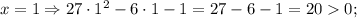 x=1 \Rightarrow 27 \cdot 1^{2}-6 \cdot 1-1=27-6-1=200;