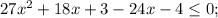 27x^{2}+18x+3-24x-4 \leq 0;