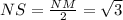 NS = \frac{NM}{2} =\sqrt{3}