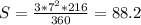S=\frac{3*7^2*216}{360} = 88.2
