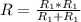 R=\frac{R_{1}*R_{1}}{R_{1}+R_{1}}