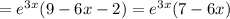 =e^{3x} (9-6x-2)=e^{3x} (7-6x)