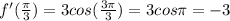 f'(\frac{\pi}{3} )=3cos(\frac{3\pi }{3} )=3cos\pi=-3