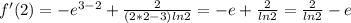 f'(2)=-e^{3-2}+\frac{2}{(2*2-3)ln2}=-e+\frac{2}{ln2} = \frac{2}{ln2} -e