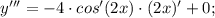 y'''=-4 \cdot cos'(2x) \cdot (2x)'+0;