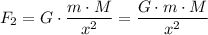 $F_2=G\cdot \frac{m\cdot M}{x^2}=\frac{G\cdot m\cdot M}{x^2}
