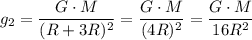 g_2 =\dfrac{G\cdot M}{(R + 3R)^2} = \dfrac{G\cdot M}{(4R)^2} = \dfrac{G\cdot M}{16R^2}