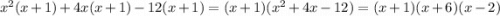 x^{2} (x+1)+4x(x+1)-12(x+1)=(x+1)(x^{2} +4x-12)=(x+1)(x+6)(x-2)