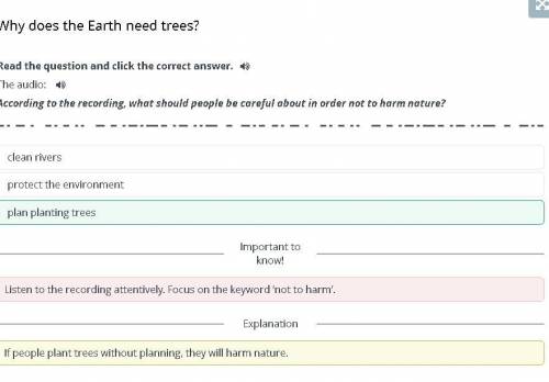 Read the question and click the correct answer. “ The audio:According to the recording, what should