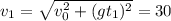 v_1 = \sqrt{v_0^2+(gt_1)^2} = 30