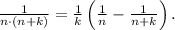 \frac{1}{n\cdot (n+k)}=\frac{1}{k}\left(\frac{1}{n}-\frac{1}{n+k}\right).