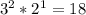 3^{2} *2^{1} = 18