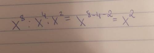 Представте проезвидение в. виде степениX^8 : X^4 : X^2=​