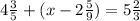 4 \frac{3}{5} + (x - 2 \frac{5}{9} ) = 5 \frac{2}{3}