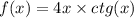 f(x) = 4x \times ctg(x)