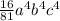 \frac{16}{81} a^{4} b^{4} c^{4}