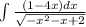 \int\limits \frac{(1 - 4x)dx}{ \sqrt{ - {x}^{2} - x + 2 } }\\